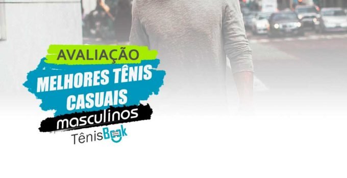 guia com melhores tênis casuais para homens