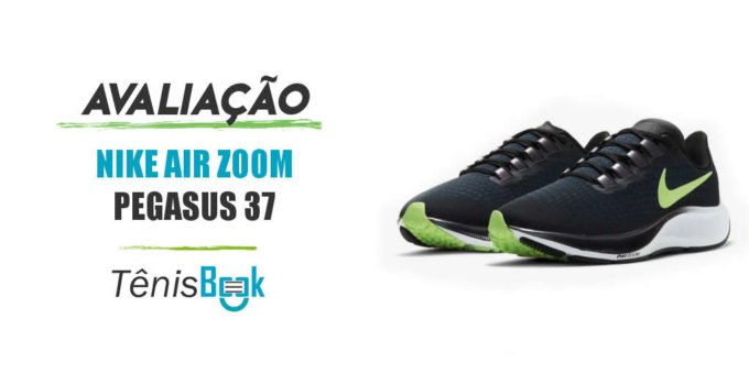 avaliacao nike zoom pegasus 37