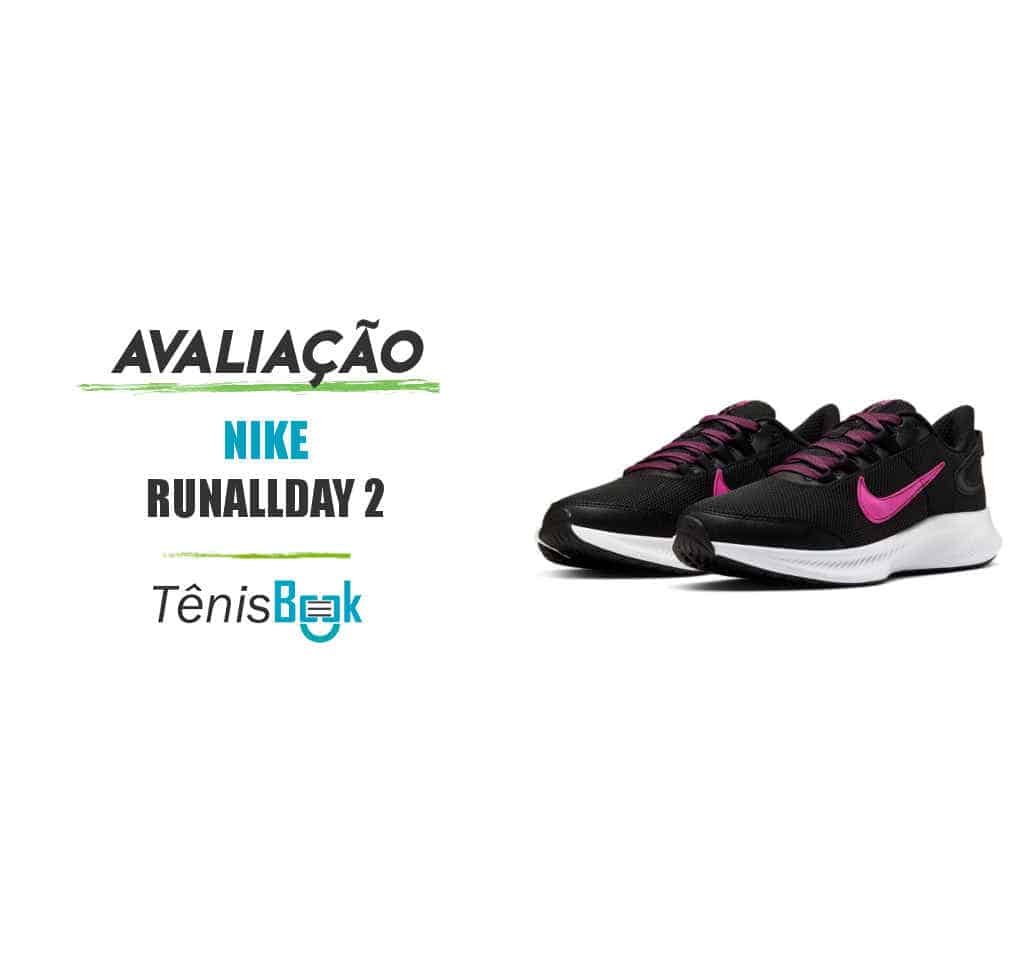 tênis nike runallday avaliação